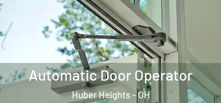  Automatic Door Operator Huber Heights - OH