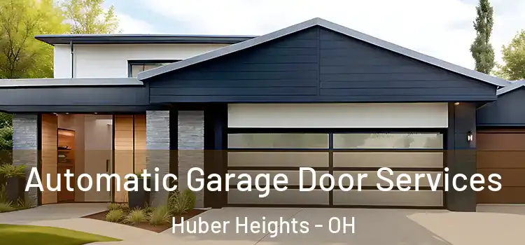  Automatic Garage Door Services Huber Heights - OH