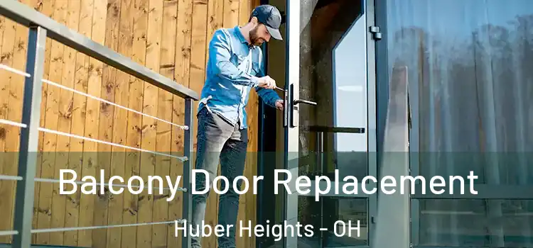  Balcony Door Replacement Huber Heights - OH
