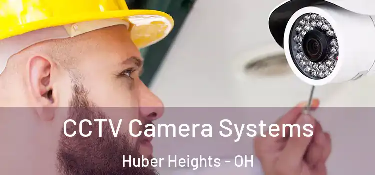  CCTV Camera Systems Huber Heights - OH