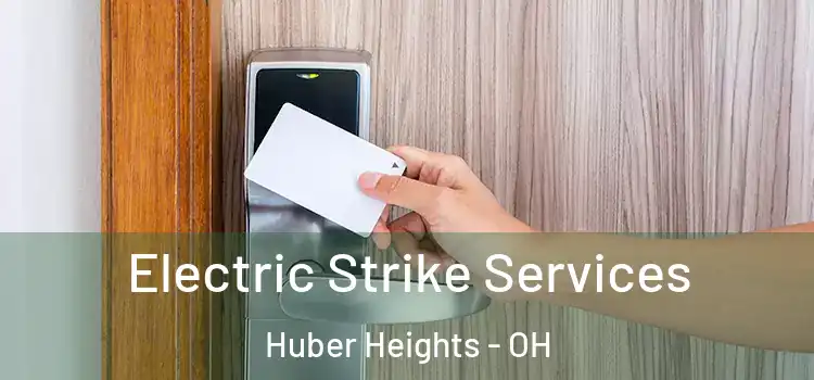  Electric Strike Services Huber Heights - OH