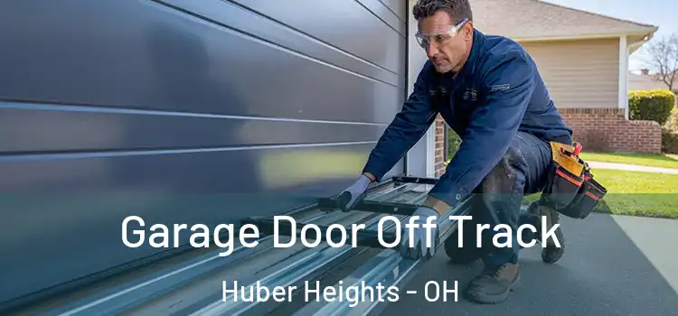  Garage Door Off Track Huber Heights - OH