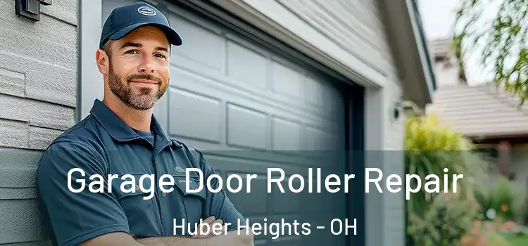  Garage Door Roller Repair Huber Heights - OH