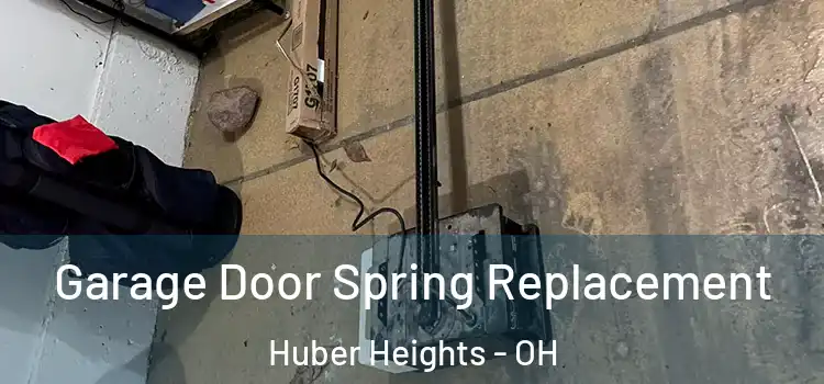 Garage Door Spring Replacement Huber Heights - OH