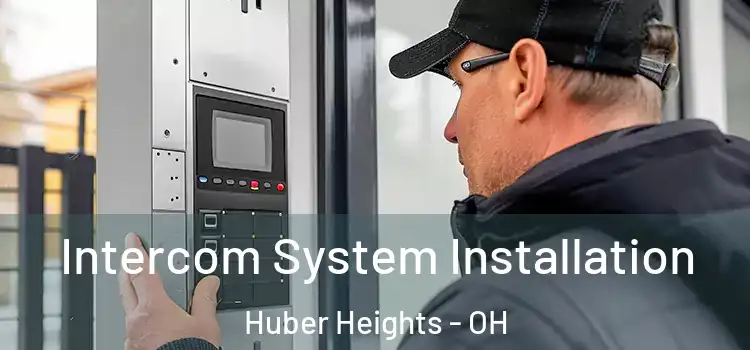  Intercom System Installation Huber Heights - OH