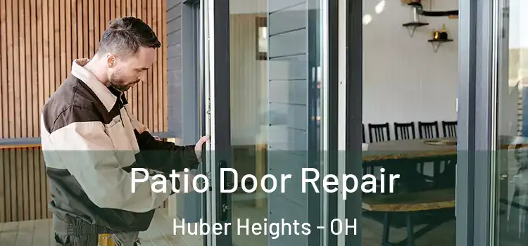 Patio Door Repair Huber Heights - OH
