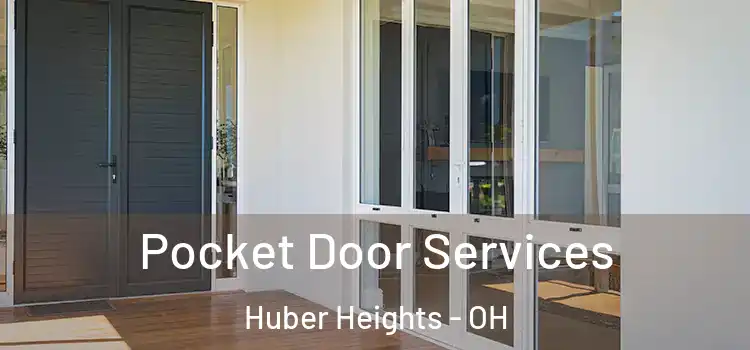  Pocket Door Services Huber Heights - OH