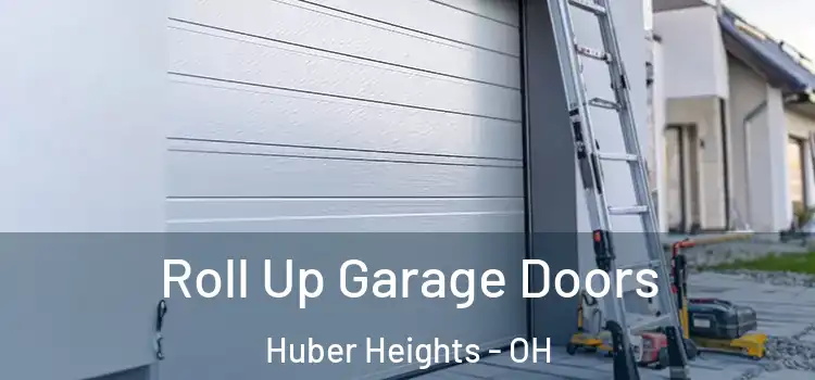  Roll Up Garage Doors Huber Heights - OH