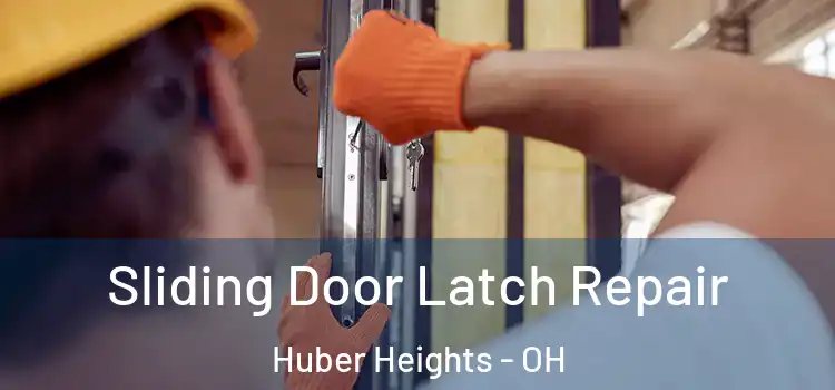 Sliding Door Latch Repair Huber Heights - OH